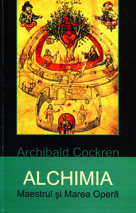 Archibald Cockren - Alchimia - Maestrul și Marea Operă