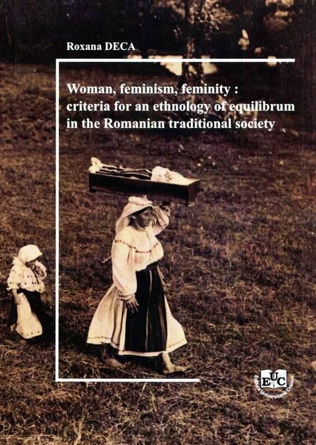 Roxana Deca - Woman, Feminism, Feminity