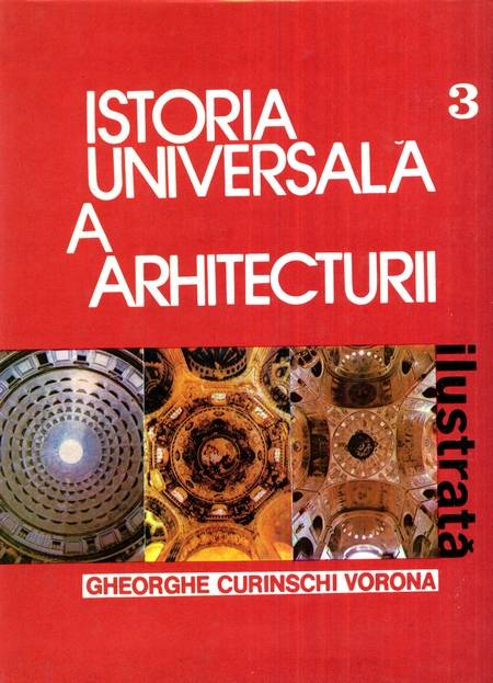 G. Curinschi Vorona - Istoria universală a arhitecturii (vol. 3)