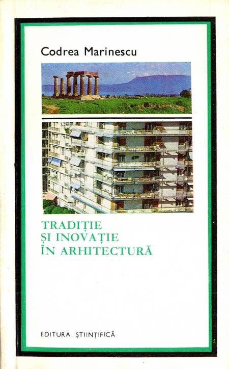 Codrea Marinescu - Tradiție și inovație în arhitectură