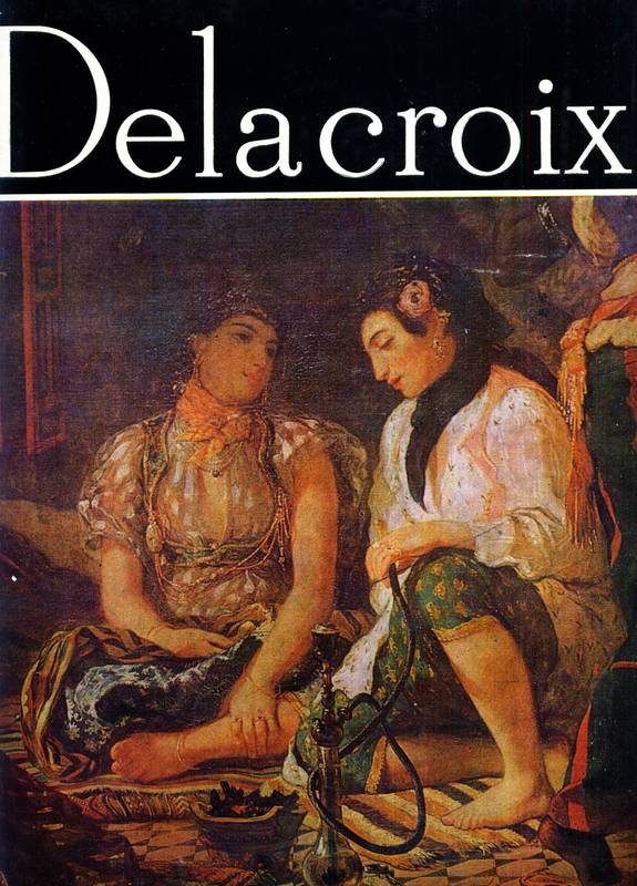 Clasicii Picturii Universale - Delacroix