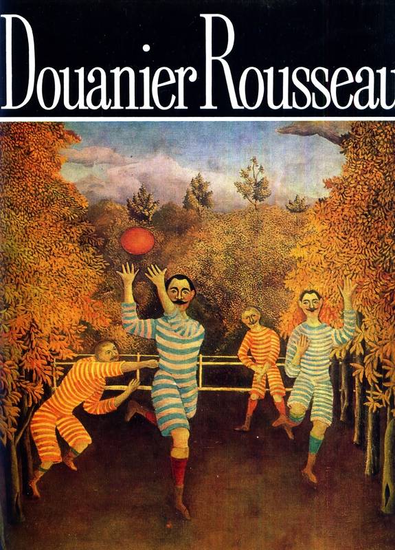 Clasicii Picturii Universale - Douanier Rousseau