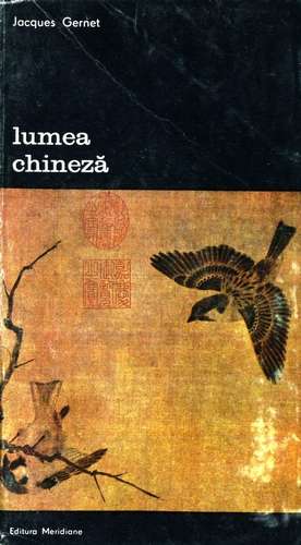 Jacques Gernet - Lumea chineză (vol. 2)