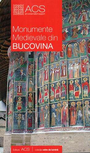 ACS - Monumente medievale din Bucovina