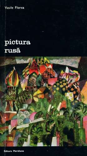 Vasile Florea - Pictura rusă