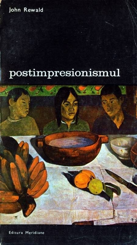 John Rewald - Posimpresionismul (vol. 2)
