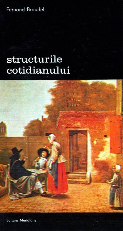 Fernand Braudel - Structurile cotidianului (vol. 2)