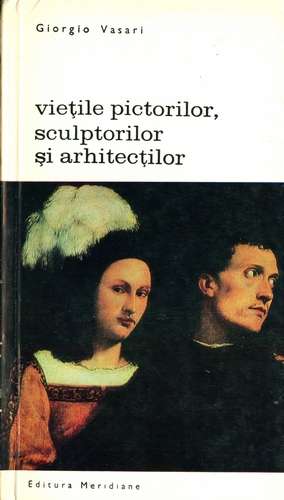 G. Vasari - Vieţile pictorilor, sculptorilor şi arhitecţilor 3