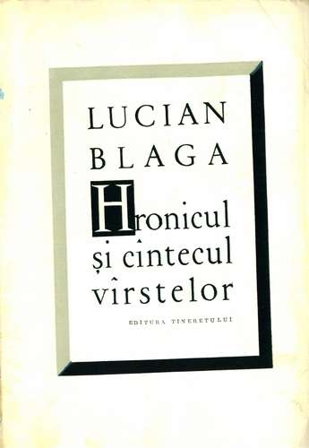 Lucian Blaga - Hronicul şi cîntecul vîrstelor