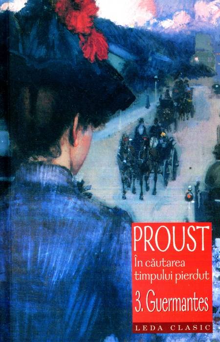 Marcel Proust - În căutarea timpului pierdut (vol. 3)