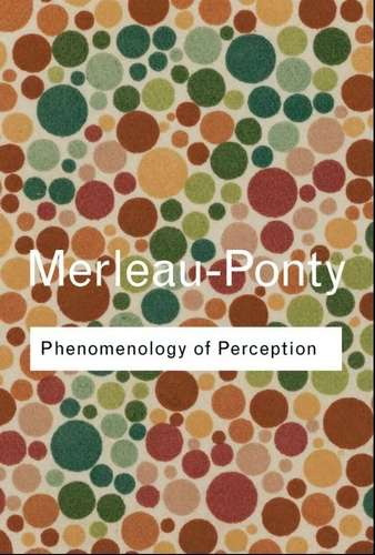 Maurice Merleau-Ponty - Phenomenology of Perception