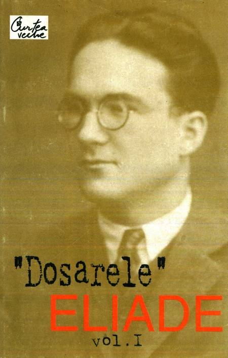 Mircea Handoca - ”Dosarele” Eliade (vol. 1)