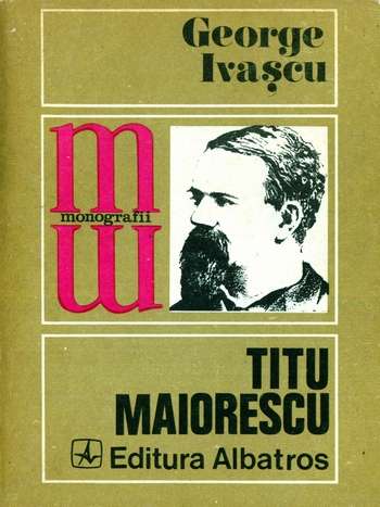 George Ivaşcu - Titu Maiorescu
