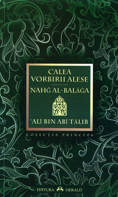 Ali Bin Abi Talib - Calea vorbirii alese - Nahg al-Balaga