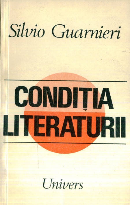 Silvio Guarnieri - Condiția literaturii