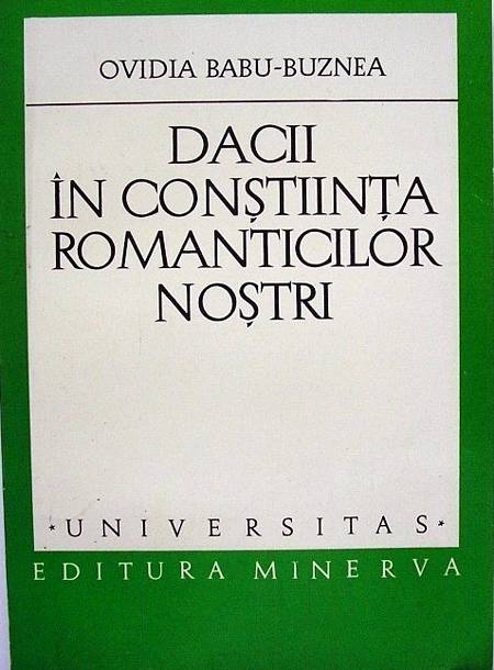 Ovidiu Babu-Buznea - Dacii în conștiința romanticilor noștri