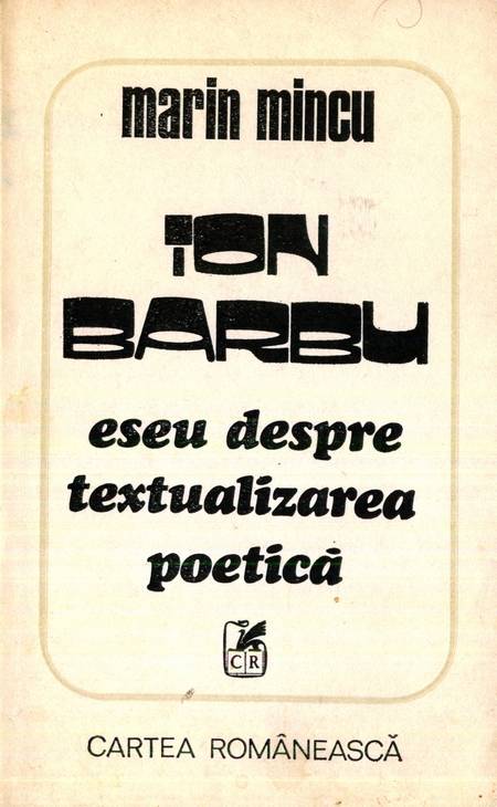 Marin Mincu - Ion Barbu - Eseu despre textualizarea poetică