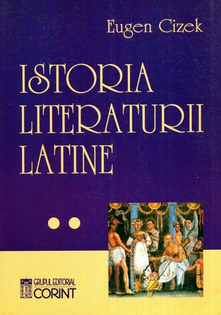 Eugen Cizek - Istoria literaturii latine (vol. 2)