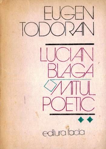 Eugen Todoran - Lucian Blaga - Mitul poetic