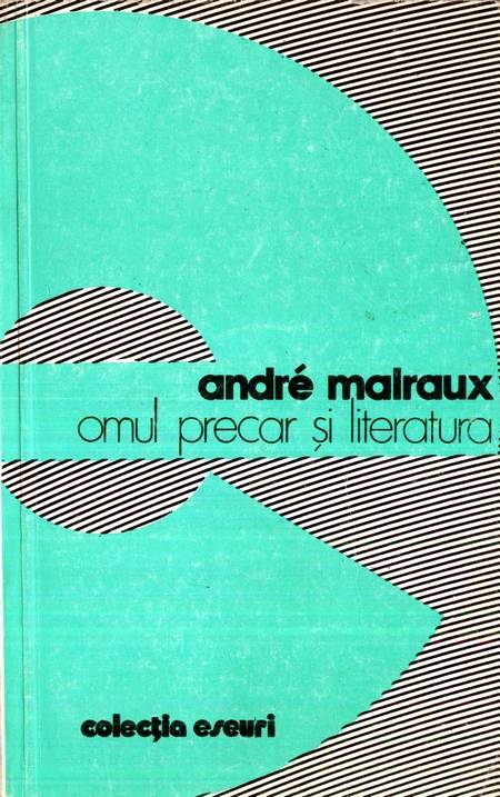 Andre Malraux - Omul precar și literatura