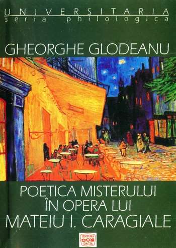 G.Glodeanu - Poetica misterului în opera lui Mateiu I. Caragiale