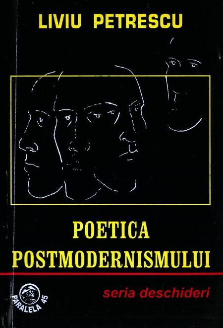 Liviu Petrescu - Poetica postmodernismului