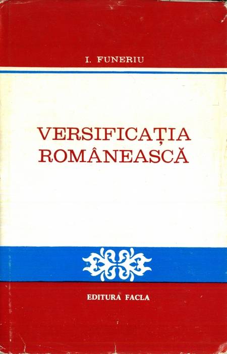 I. Funeriu - Versificația românească