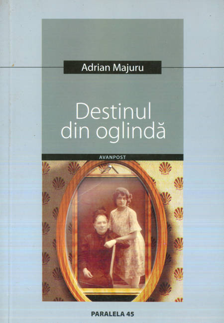 Adrian Majuru - Destinul din oglindă