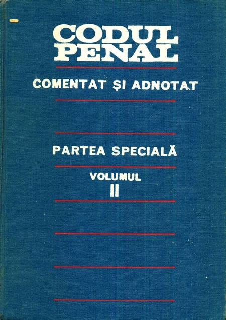 Codul penal - Comentat și adnotat - Partea specială, vol. 2