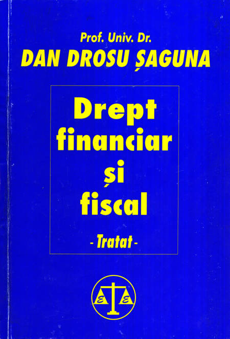 Dan Grosu Șaguna - Drept financiar și fiscal