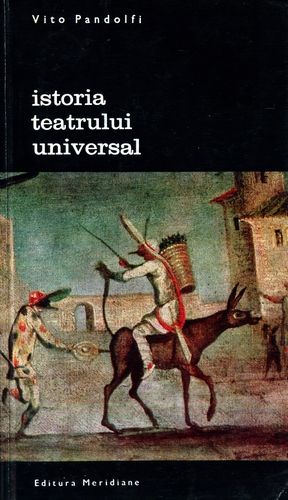 Vito Pandolfi - Istoria teatrului universal (vol. 2)