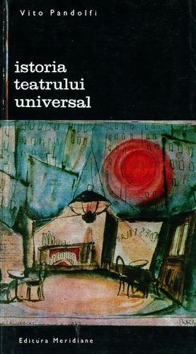 Vito Pandolfi - Istoria teatrului universal (vol. 4)