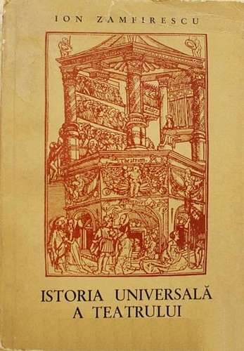 Ion Zamfirescu - Istoria universală a teatrului