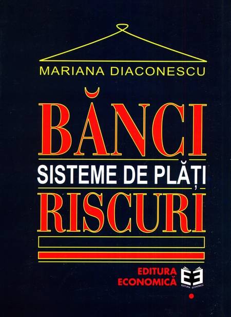 Mariana Diaconescu - Bănci - Sisteme de plăți. Riscuri