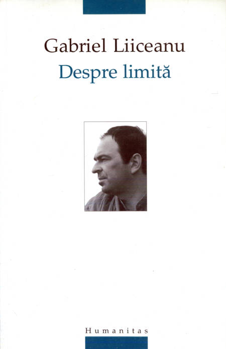 Gabriel Liiceanu - Despre limită