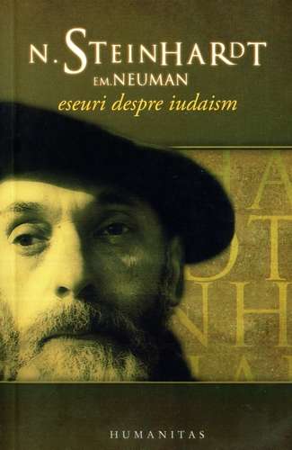 N. Steinhardt, Em. Neuman - Eseuri despre iudaism