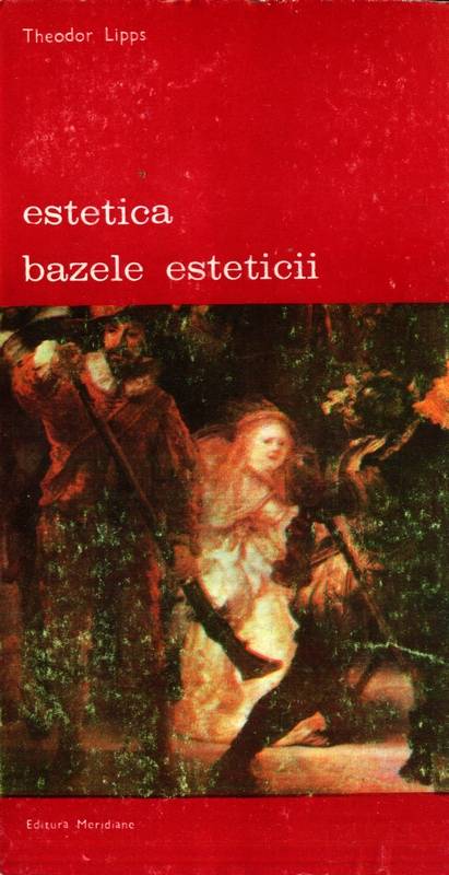 Theodor Lipps - Estetica. Bazele esteticii (vol. 2)