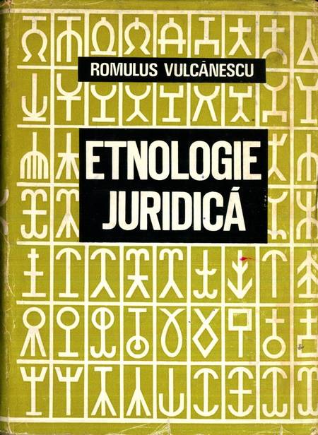 Romulus Vulcănescu - Etnologie juridică