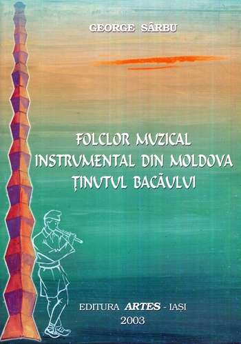 George Sârbu - Folclor muzical instrumental din Moldova