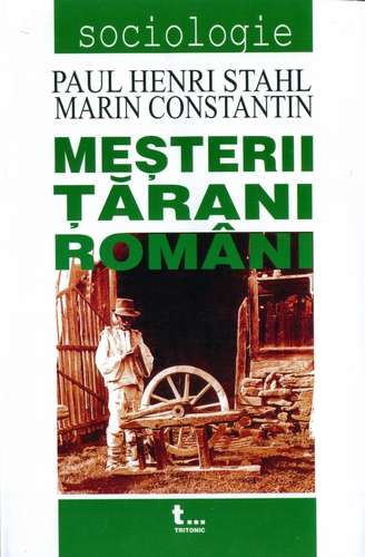Paul Henri Stahl, Marin Constantin - Meşterii ţărani români