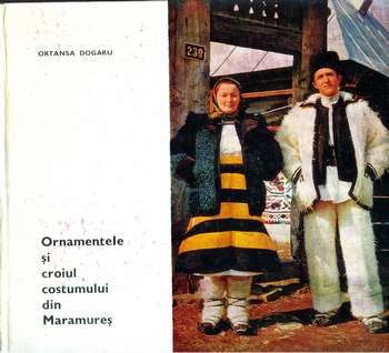O. Dogaru - Ornamentele şi croiul costumului din Maramureş
