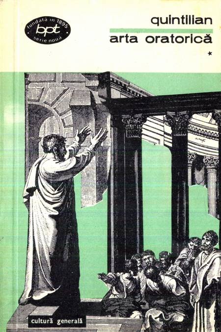 Quintilian - Arta oratorică (vol. 1)