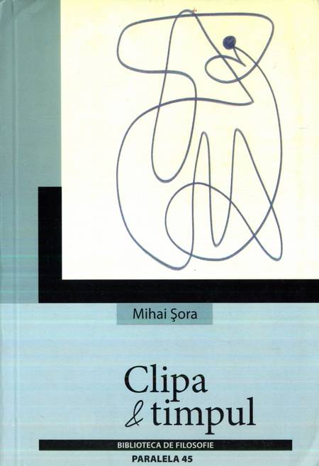 Mihai Șora - Clipa și timpul