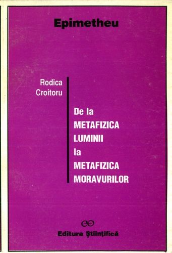 R. Croitoru - De la metafizica luminii la metafizica moravurilor - Click pe imagine pentru închidere
