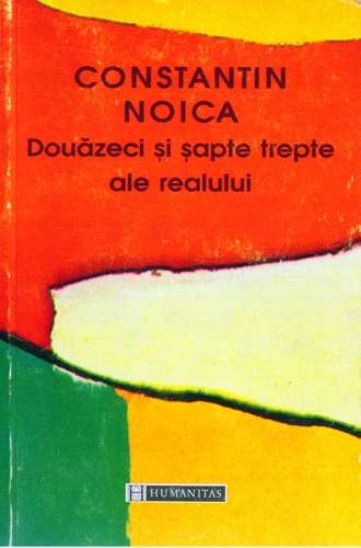 Constantin Noica - Douăzeci şi şapte de trepte ale realului