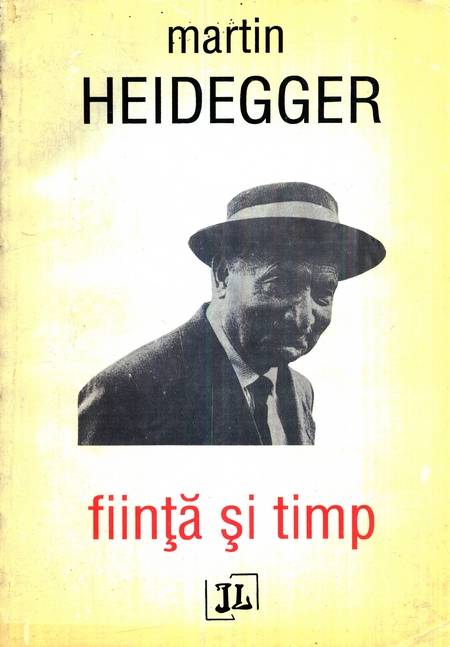 Martin Heidegger - Ființă și timp - Click pe imagine pentru închidere