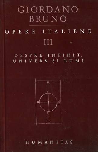 Giordano Bruno - Despre infinit, Univers şi lumi