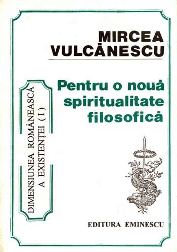 Mircea Vulcănescu - Pentru o nouă spiritualitate filosofică