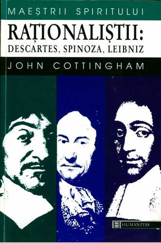 John Cottingham - Raţionaliştii - Descartes, Spinoza, Leibniz
