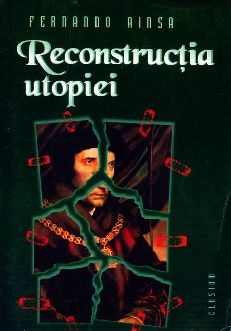 Fernando Ainsa - Reconstrucția utopiei